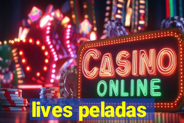 lives peladas